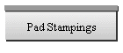 Pad Stampings