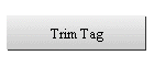 Trim Tag