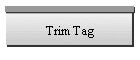 Trim Tag